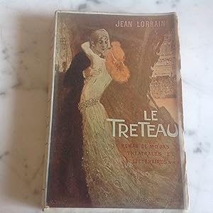 Le TRETEAU . Moeurs théatrales et littéraires . Edition Originale