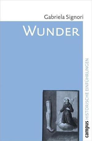 Bild des Verkufers fr Wunder : Eine historische Einfhrung zum Verkauf von AHA-BUCH GmbH