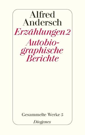 Seller image for Erzhlungen 2 / Autobiographische Berichte : Gesammelte Werke 5 for sale by AHA-BUCH GmbH
