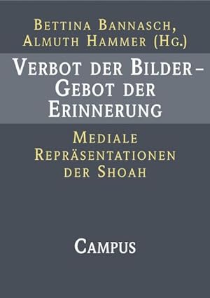Imagen del vendedor de Verbot der Bilder - Gebot der Erinnerung : Mediale Reprsentationen der Schoah a la venta por AHA-BUCH GmbH
