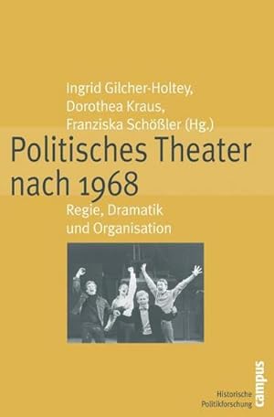 Bild des Verkufers fr Politisches Theater nach 1968 : Regie, Dramatik und Organisation zum Verkauf von AHA-BUCH GmbH