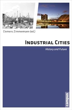 Seller image for Industrial Cities : History and Future for sale by AHA-BUCH GmbH