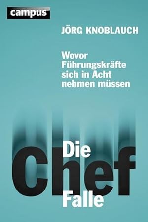 Seller image for Die Chef-Falle : Wovor Fhrungskrfte sich in Acht nehmen mssen for sale by AHA-BUCH GmbH