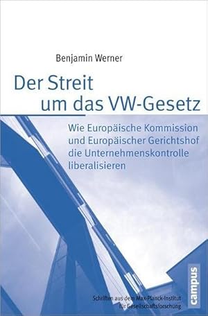 Bild des Verkufers fr Der Streit um das VW-Gesetz : Wie Europische Kommission und Europischer Gerichtshof die Unternehmenskontrolle liberalisieren. Dissertationsschrift zum Verkauf von AHA-BUCH GmbH