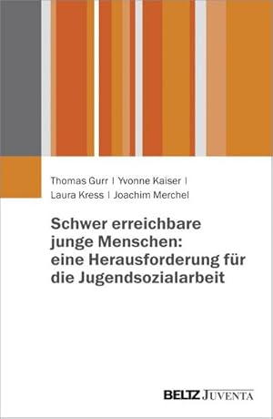 Seller image for Schwer erreichbare junge Menschen: eine Herausforderung fr die Jugendsozialarbeit for sale by AHA-BUCH GmbH