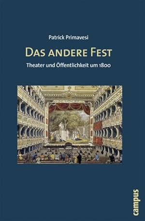 Bild des Verkufers fr Das andere Fest : Theater und ffentlichkeit um 1800 zum Verkauf von AHA-BUCH GmbH
