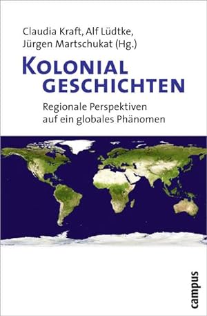 Bild des Verkufers fr Kolonialgeschichten : Regionale Perspektiven auf ein globales Phnomen zum Verkauf von AHA-BUCH GmbH