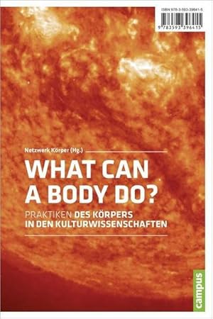 Bild des Verkufers fr What Can a Body Do? : Praktiken und Figurationen des Krpers in den Kulturwissenschaften zum Verkauf von AHA-BUCH GmbH