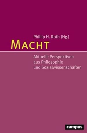 Bild des Verkufers fr Macht : Aktuelle Perspektiven aus Philosophie und Sozialwissenschaften zum Verkauf von AHA-BUCH GmbH