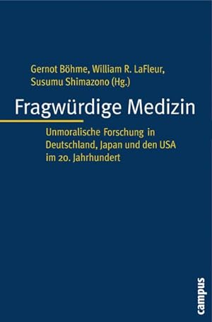Bild des Verkufers fr Fragwrdige Medizin : Unmoralische Forschung in Deutschland, Japan und den USA im 20. Jahrhundert zum Verkauf von AHA-BUCH GmbH