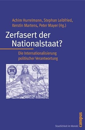 Bild des Verkufers fr Zerfasert der Nationalstaat? : Die Internationalisierung politischer Verantwortung zum Verkauf von AHA-BUCH GmbH