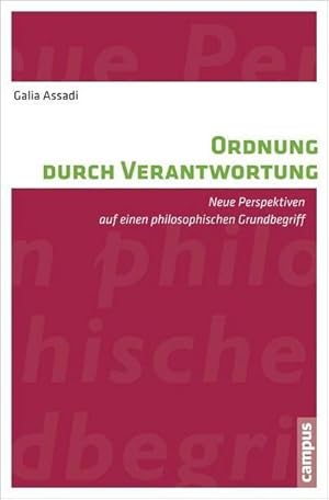 Bild des Verkufers fr Ordnung durch Verantwortung : Neue Perspektiven auf einen philosophischen Grundbegriff. Dissertationsschrift zum Verkauf von AHA-BUCH GmbH