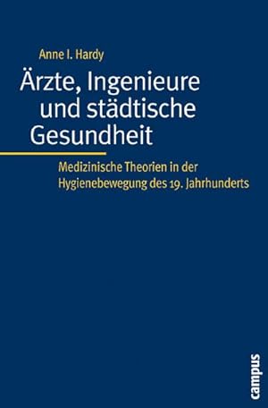 Seller image for rzte, Ingenieure und stdtische Gesundheit : Medizinische Theorien in der Hygienebewegung des 19. Jahrhunderts. Dissertationsschrift for sale by AHA-BUCH GmbH