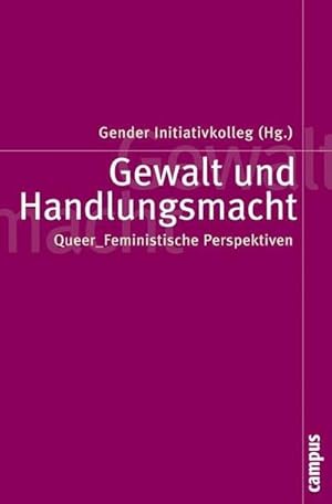 Bild des Verkufers fr Gewalt und Handlungsmacht : Queer_Feministische Perspektiven zum Verkauf von AHA-BUCH GmbH