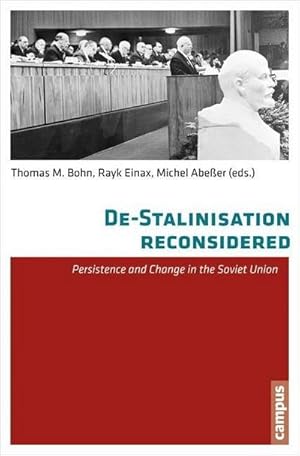 Bild des Verkufers fr De-Stalinisation reconsidered : Persistence and Change in the Soviet Union zum Verkauf von AHA-BUCH GmbH