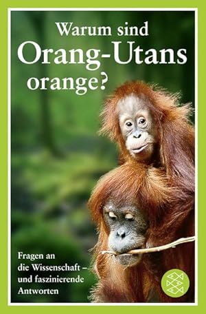 Imagen del vendedor de Warum sind Orang-Utans orange? : Fragen an die Wissenschaft - und faszinierende Antworten a la venta por Smartbuy