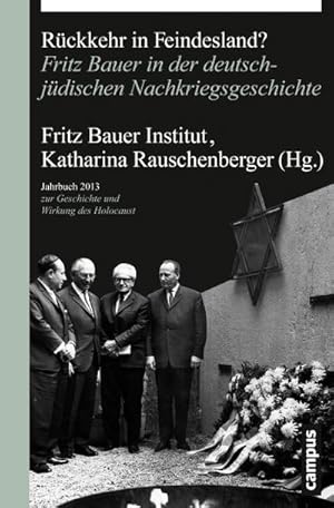 Seller image for Jahrbuch zur Geschichte und Wirkung des Holocaust Rckkehr in Feindesland? : Fritz Bauer in der deutsch-jdischen Nachkriegsgeschichte for sale by AHA-BUCH GmbH