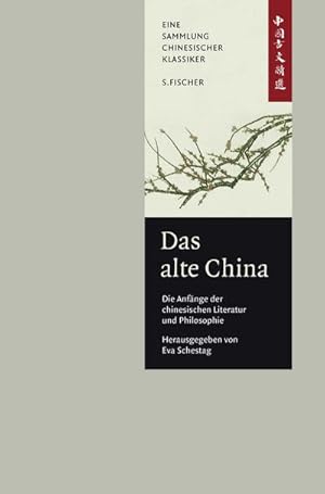 Bild des Verkufers fr Das alte China : Die Anfnge der chinesischen Literatur und Philosophie. Eine Anthologie zum Verkauf von AHA-BUCH GmbH