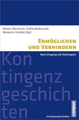 Imagen del vendedor de Ermglichen und Verhindern : Vom Umgang mit Kontingenz a la venta por AHA-BUCH GmbH