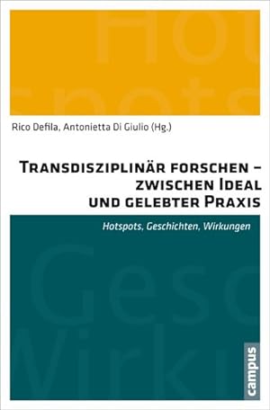 Seller image for Transdisziplinr forschen - zwischen Ideal und gelebter Praxis : Hotspots, Geschichten, Wirkungen for sale by AHA-BUCH GmbH