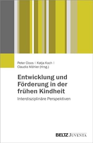 Seller image for Entwicklung und Frderung in der frhen Kindheit : Interdisziplinre Perspektiven for sale by AHA-BUCH GmbH