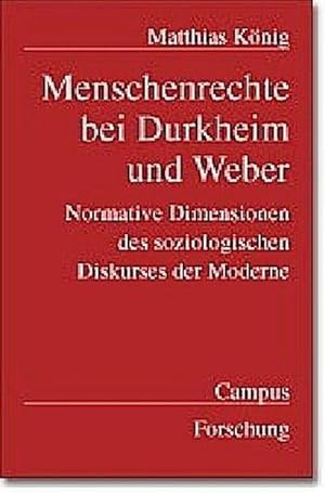 Bild des Verkufers fr Menschenrechte bei Durkheim und Weber : Normative Dimensionen des soziologischen Diskurses der Moderne zum Verkauf von AHA-BUCH GmbH