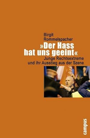 Bild des Verkufers fr Der Hass hat uns geeint" : Junge Rechtsextreme und ihr Ausstieg aus der Szene zum Verkauf von AHA-BUCH GmbH