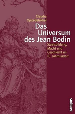 Bild des Verkufers fr Das Universum des Jean Bodin : Staatsbildung, Macht und Geschlecht im 16. Jahrhundert zum Verkauf von AHA-BUCH GmbH