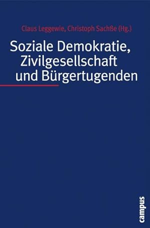Bild des Verkufers fr Soziale Demokratie, Zivilgesellschaft und Brgertugenden : Festschrift fr Adalbert Evers zum Verkauf von AHA-BUCH GmbH