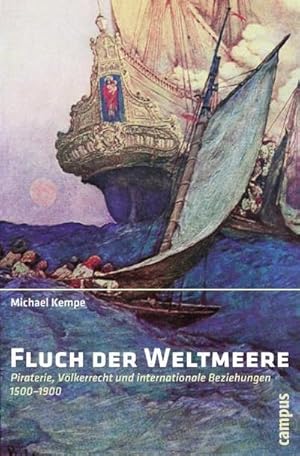 Bild des Verkufers fr Fluch der Weltmeere : Piraterie, Vlkerrecht und internationale Beziehungen 1500-1900. Habilitationsschrift zum Verkauf von AHA-BUCH GmbH