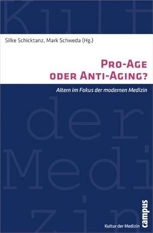 Bild des Verkufers fr Pro-Age oder Anti-Aging? : Altern im Fokus der modernen Medizin zum Verkauf von AHA-BUCH GmbH