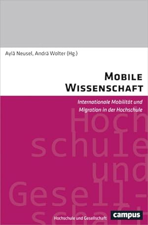 Seller image for Mobile Wissenschaft : Internationale Mobilitt und Migration in der Hochschule for sale by AHA-BUCH GmbH