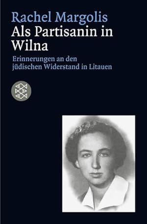 Bild des Verkufers fr Als Partisanin in Wilna : Erinnerungen an den jdischen Widerstand in Litauen zum Verkauf von Smartbuy