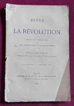 Seller image for REVUE DE LA REVOLUTION - Revue mensuelle : Historique, Philosophique, Economique, Littraire et Artistique - 7 Livraison , Juillet 1883 for sale by LE BOUQUINISTE