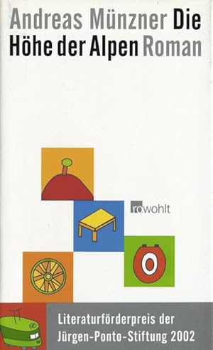 Bild des Verkufers fr Die Hhe der Alpen : Ausgezeichnet mit dem Schillerpreis 2003. Roman zum Verkauf von AHA-BUCH GmbH