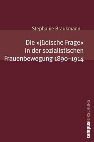 Bild des Verkufers fr Die "jdische Frage" in der sozialistischen Frauenbewegung. 1890-1914 : Dissertationsschrift zum Verkauf von AHA-BUCH GmbH