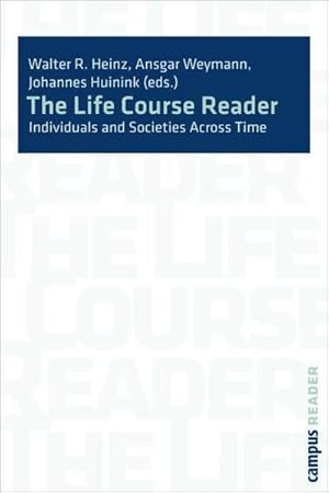 Image du vendeur pour The Life Course Reader : Individuals and Societies Across Time mis en vente par AHA-BUCH GmbH