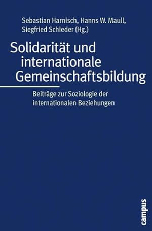 Bild des Verkufers fr Solidaritt und internationale Gemeinschaftsbildung : Beitrge zur Soziologie der internationalen Beziehungen zum Verkauf von AHA-BUCH GmbH