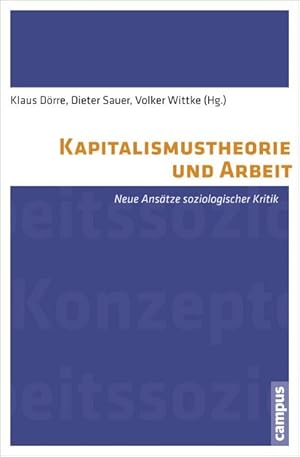 Bild des Verkufers fr Kapitalismustheorie und Arbeit : Neue Anstze soziologischer Kritik zum Verkauf von AHA-BUCH GmbH