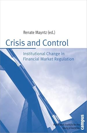 Bild des Verkufers fr Crisis and Control : Institutional Change in Financial Market Regulation zum Verkauf von AHA-BUCH GmbH