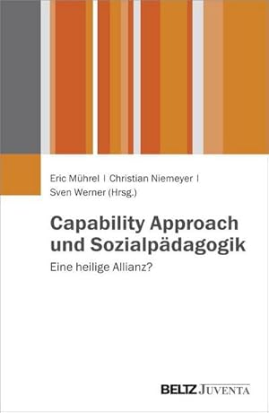 Bild des Verkufers fr Capability Approach und Sozialpdagogik : Eine heilige Allianz? zum Verkauf von AHA-BUCH GmbH