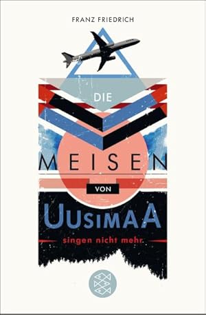Bild des Verkufers fr Die Meisen von Uusimaa singen nicht mehr : Roman. Ausgezeichnet mit dem Jrgen Ponto-Literaturpreis 2014 zum Verkauf von Smartbuy