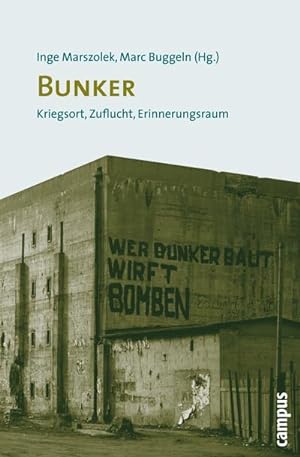 Seller image for Bunker : Kriegsort, Zuflucht, Erinnerungsraum for sale by AHA-BUCH GmbH