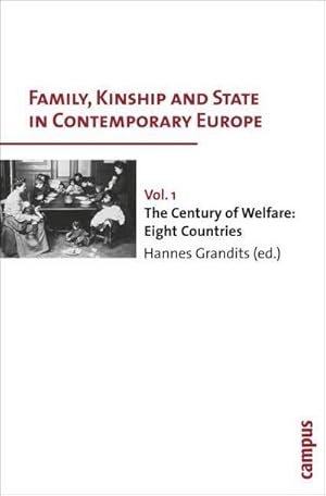 Seller image for Family, Kinship and State in Contemporary Europe Family, Kinship and State in Contemporary Europe : Vol. 1. The Century of Welfare: Eight Countries for sale by AHA-BUCH GmbH