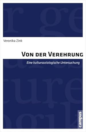 Bild des Verkufers fr Von der Verehrung : Eine kultursoziologische Untersuchung. Dissertationsschrift zum Verkauf von AHA-BUCH GmbH