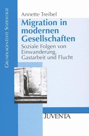 Bild des Verkufers fr Migration in modernen Gesellschaften : Soziale Folgen von Einwanderung, Gastarbeit und Flucht zum Verkauf von AHA-BUCH GmbH