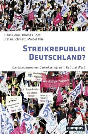 Bild des Verkufers fr Streikrepublik Deutschland? : Die Erneuerung der Gewerkschaften in Ost und West zum Verkauf von AHA-BUCH GmbH