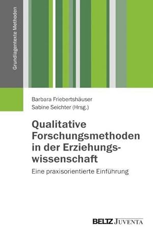 Bild des Verkufers fr Qualitative Forschungsmethoden in der Erziehungswissenschaft : Eine praxisorientierte Einfhrung zum Verkauf von AHA-BUCH GmbH