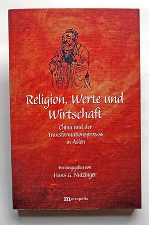 Seller image for Religion, Werte und Wirtschaft. China und der Transformationsprozess in Asien. for sale by Versandantiquariat Wolfgang Petry
