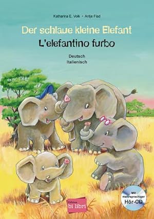 Imagen del vendedor de Der schlaue kleine Elefant - Deutsch-Italienisch a la venta por BuchWeltWeit Ludwig Meier e.K.
